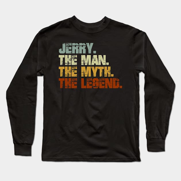 Jerry The Man The Myth The Legend Long Sleeve T-Shirt by designbym